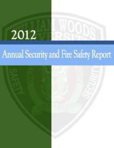 Annual Security and Fire Safety Report This information outlines William Woods University policies and procedures as federally mandated by the Jeanne Clery Disclosure of Campus Security Policy and Crime Statistics Act (