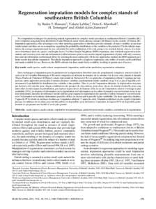 Regeneration imputation models for complex stands of southeastern British Columbia by Badre T. Hassani1, Valerie LeMay2, Peter L. Marshall3, H. Temesgen4 and Abdel-Azim Zumrawi5 Two imputation techniques for predicting n