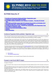EU PVSEC News No. 27 Conference Programme Outline published - Registration open Proposal to raise French 2020 PV targets EU PVSEC Industry Exhibition from Tuesday 01 October - Thursday 03 October 2013 EU PVSEC and IPVEA 