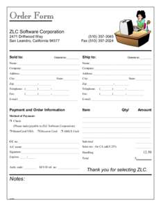 Order Form ZLC Software Corporation 2471 Driftwood Way San Leandro, California[removed]Sold to: