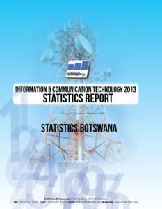 INFORMATION & COMMUNICATION TECHNOLOGY 2013 STATISTICS REPORT Published by