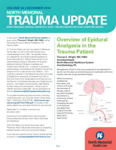 VOLUME 24 | DECEMBER[removed]NORTH MEMORIAL TRAUMA UPDATE NORTH MEMORIAL MEDICAL CENTER IS A LEVEL I TRAUMA CENTER AND LEVEL II PEDIATRIC CENTER