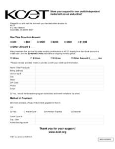 Show your support for non profit independent media both on-air and online! Please fill out and mail this form with your tax-deductible donation to: KCET P.O. Box[removed]