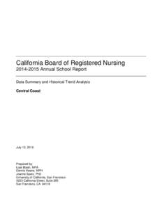 California Board of Registered Nursing: Annual School Report: Data Summary and Historical Trend Analysis: Central Coast