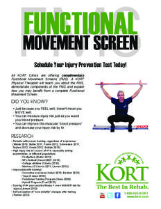 FMS FUNCTIONAL MOVEMENT SCREEN Schedule Your Injury Prevention Test Today!  All KORT Clinics are offering complimentary