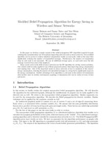 Modified Belief Propagation Algorithm for Energy Saving in Wireless and Sensor Networks Danny Bickson and Danny Dolev and Yair Weiss School of Computer Science and Engineering, The Hebrew University of Jerusalem. Email: 