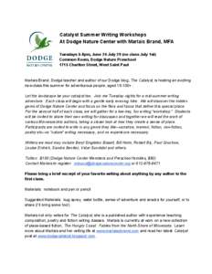   Catalyst Summer Writing Workshops  At Dodge Nature Center with Marlais Brand, MFA 