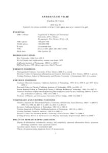 CURRICULUM VITAE Carlton M. Caves 2016 May 28 Updated vita always available at http://info.phys.unm.edu/∼caves/vita.pdf PERSONAL Oﬃce address: