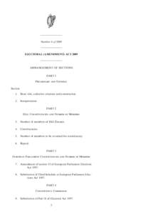 ———————— Number 4 of 2009 ———————— ELECTORAL (AMENDMENT) ACT 2009 ———————— ARRANGEMENT OF SECTIONS