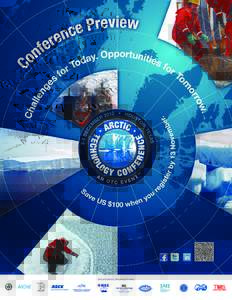 SponSoring organizationS  Welcome from the Program Chair Dear colleagues, the offshore technology Conference (otC) Board of Directors in 2009 approved creation of a new conference dedicated to the arctic — the arctic 