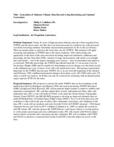 Title: Generation of Altimeter Climate Data Records Using Retracking and Updated Corrections Investigator(s): Philip S. Callahan (PI) Shannon Brown