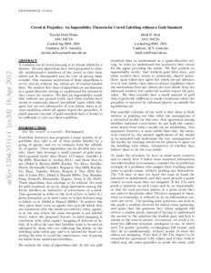 PROCEEDINGS, CI[removed]Crowd & Prejudice: An Impossibility Theorem for Crowd Labelling without a Gold Standard arXiv:1204.3511v1 [cs.SI] 16 Apr 2012