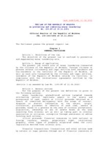 Last modified: [removed]THE LAW OF THE REPUBLIC OF MOLDOVA on preventing and combating money laundering No. 633-XV of[removed]Official Monitor of the Republic of Moldova (No[removed]of[removed])