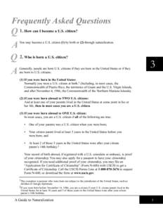 United States Citizenship and Immigration Services / Permanent residence / Citizenship in the United States / Naturalization / Canadian nationality law / FBI Name Check / I-9 / Immigration to the United States / Nationality / Nationality law