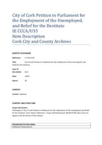 City of Cork Petition to Parliament for the Employment of the Unemployed, and Relief for the Destitute IE CCCA/U35 Item Description Cork City and County Archives