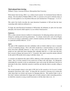Forum on Public Policy  Motivational Interviewing William J. Payne, Associate Professor, Metropolitan State University Motivational Interviewing (MI) is an evidence-based practice for intentional human behavior change. F