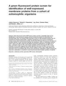 A green fluorescent protein screen for identification of well-expressed membrane proteins from a cohort of extremophilic organisms  Justus Hammon,† Dinesh V. Palanivelu,† Joy Chen, Chintan Patel,