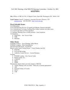 Fall 2001 Meeting of the NDLTD Steering Committee - October 26, 2001  AGENDA Site: Offices of ARL & CNI, 21 Dupont Circle, Suite 800, Washington, DCLocal Contact: Joan K. Lippincott, Associate Executive Direc