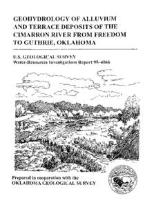 GEOHYDROLOGY OF ALLUVIUM AND TERRACE DEPOSITS OF THE CIMARRON RIVER FROM FREEDOM TO GUTHRIE, OKLAHOMA U.S. GEOLOGICAL SURVEY Water-Resources Investigations Report[removed]