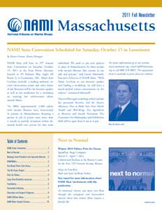 2011 Fall Newsletter  NAMI State Convention Scheduled for Saturday, October 15 in Leominster by Karen Gromis, Events Manager NAMI Mass will have its 29th Annual State Convention on Saturday, October