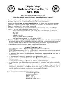 Chipola College  Bachelor of Science Degree NURSING PROGRAM ELIGIBILITY CHECKLIST Application deadline follows the College Application Deadline as posted!