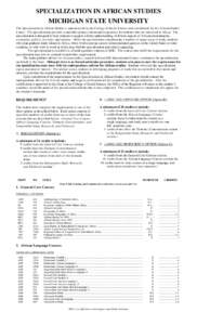 SPECIALIZATION IN AFRICAN STUDIES MICHIGAN STATE UNIVERSITY The Specialization in African Studies is administered by the College of Social Science and coordinated by the African Studies Center. The specialization provide