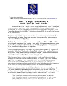 FOR IMMEDIATE RELEASE Contact: Pat Dowling, Public Information Officer – office – cell  RESULTS: August 3 Public Hearing & Special Called City Council Meeting North Myrt