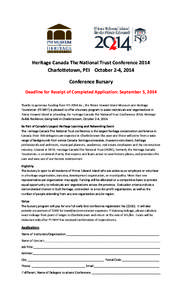 Heritage Canada The National Trust Conference 2014 Charlottetown, PEI October 2-4, 2014 Conference Bursary Deadline for Receipt of Completed Application: September 5, 2014 Thanks to generous funding from PEI 2014 Inc., t