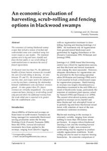 An economic evaluation of harvesting, scrub-rolling and fencing options in blackwood swamps S.J. Jennings and J.K. Dawson Forestry Tasmania