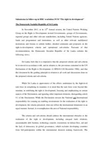 Submission in follow-up to HRC resolution 19/34 “The right to development” The Democratic Socialist Republic of Sri Lanka In November 2011, at its 12th Annual session, the United Nations Working Group on the Right to