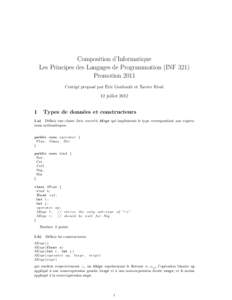 Composition d’Informatique Les Principes des Langages de Programmation (INF 321) Promotion 2011 Corrig´e propos´e par Eric Goubault et Xavier Rival 12 juillet 2012