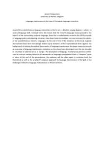 Jeroen	
  Darquennes	
   University	
  of	
  Namur,	
  Belgium	
   Language	
  maintenance	
  in	
  the	
  case	
  of	
  European	
  language	
  minorities	
     Most	
  of	
  the	
  autochthonous	
  