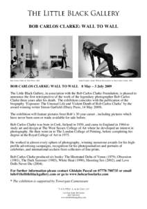 BOB CARLOS CLARKE: WALL TO WALL  Bob Carlos Clarke by Paul Plews, 2003 ‘Adult Females Attack Without Provocation’ by Bob Carlos Clarke, 2004