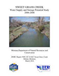 SWEET GRASS CREEK  Water Supply and Storage Potential Study[removed]Montana Department of Natural Resources and