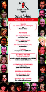 Spielplan 24. August bis 19. November 2014 PREMIERE Ich bin wie ihr, ich liebe Äpfel von Theresia Walser