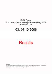 IBSA Open European Championships Benchpress 2006, Czech republic, Ceske Budejovice, [removed]SCORESHEET BY Czech Weight WF 1 Att. 2 Att. 3 Att. RESULT  PL. Name
