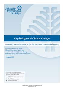Psychology and Climate Change A Position Statement prepared for The Australian Psychological Society with input from Susie Burke, Margot Prior, Karen Spehr, and members of the APS Climate Change Reference Group and Publi