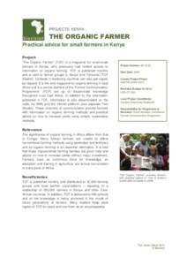 PROJECTS: KENYA  THE ORGANIC FARMER Practical advice for small farmers in Kenya Project “The Organic Farmer” (TOF) is a magazine for small-scale