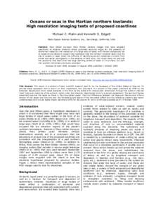 Oceans or seas in the Martian northern lowlands: High resolution imaging tests of proposed coastlines Michael C. Malin and Kenneth S. Edgett Malin Space Science Systems, Inc., San Diego, California, USA Abstract. Mars Gl