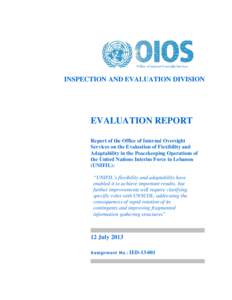 INSPECTION AND EVALUATION DIVISION  EVALUATION REPORT Report of the Office of Internal Oversight Services on the Evaluation of Flexibility and Adaptability in the Peacekeeping Operations of