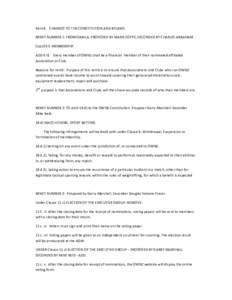 Item 8.   CHANGES TO THE CONSTITUTION AND BYLAWS.  REMIT NUMBER 1: FROM OAWLA. PROPOSED BY MARIE SOFFE, SECONDED BY CHARLES ABRAHAM.  CLAUSE 6 MEMBERSHIP.  ADD 6 II)    Every member of 