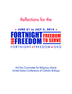 Reflections for the  Ad Hoc Committee for Religious Liberty United States Conference of Catholic Bishops  Day 1
