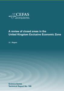 A review of closed areas in the United Kingdom Exclusive Economic Zone S. I. Rogers Science Series Technical Report No. 106