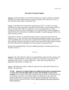 October 24, 2012  Recreation Commission Budgets Question: In the presentation on your website it mentions you can have a mill levy outside the general fund to collect employee benefits, insurance, and petty cash. Is this