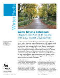 photograph courtesy of © Environmental Services, City of Portland, Oregon/Kevin Robert Perry  Water Facts Water Saving Solutions: Stopping Pollution at its Source with Low Impact Development