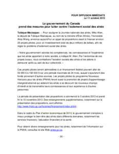 POUR DIFFUSION IMMÉDIATE Le 11 octobre 2013 Le gouvernement du Canada prend des mesures pour lutter contre l’isolement social des aînés Tobique-Mactaquac — Pour souligner la Journée nationale des aînés, Mike Al