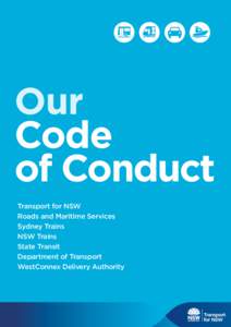 Our Code of Conduct Transport for NSW Roads and Maritime Services Sydney Trains