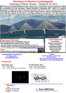 Workshop on Electron Crystallography University of Patras, Greece ̶ October 8-10, 2012 The Precession Electron Diffraction (PED) method using a transmission electron microscope (TEM) in combination with the Automated / 