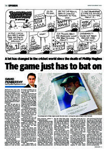 14 OPINION  SUNDAY DECEMBER[removed]A lot has changed in the cricket world since the death of Phillip Hughes