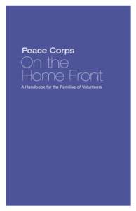 Peace Corps  On the Home Front A Handbook for the Families of Volunteers